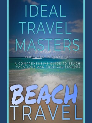 cover image of Beach Travel--Take a Dip in Paradise
